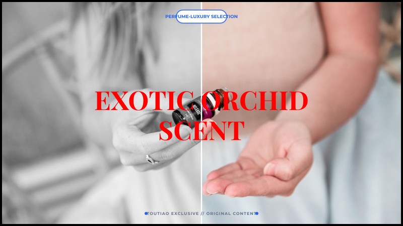 exotic orchid scent